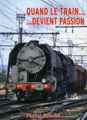 Quand le train devient passion- LA 141 R 840