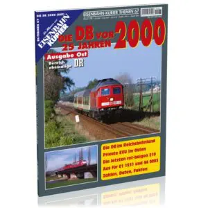 EK-Themen 67 - Die DB vor 25 Jahren 2000 - Ausgabe Ost