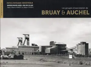 Les groupes d'exploitation de Brunay et Auchel