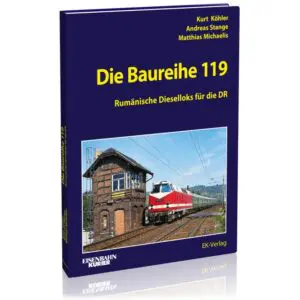 Die Baureihe 119 - Rumänische Dieselloks für die DR