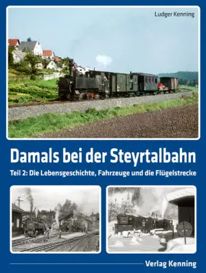 Damals bei der Steyrtalbahn - Teil 2
