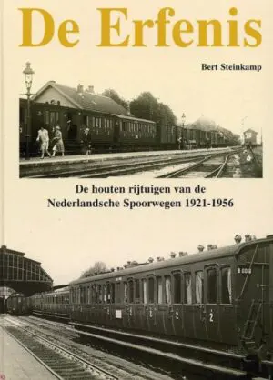 De Erfenis - De houten rijtuigen van de NS 1921-1956
