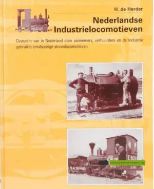 De Nederlandse Industrielocomotieven - smalsporige stoomlocomotieven