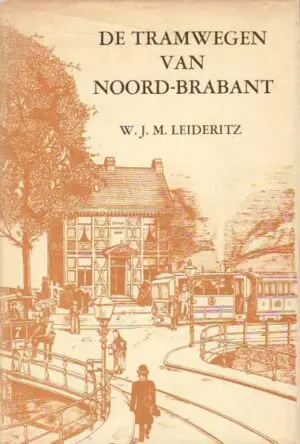 De tramwegen in Noord-Brabant