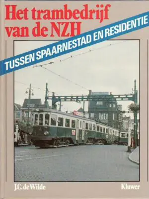 Het trambedrijf van de NZH - tussen Spaarnestad en Residentie