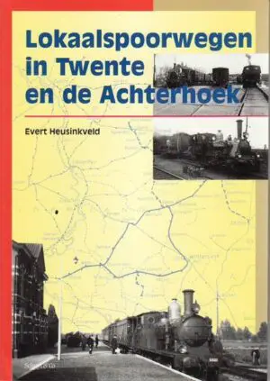 Lokaalspoorwegen in Twente en de Achterhoek