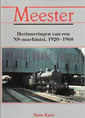 Meester; herinneringen van een NS machinist