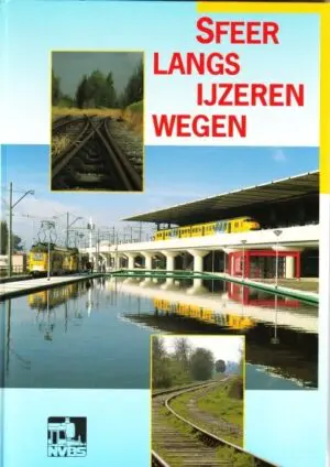 Sfeer langs ijzeren wegen