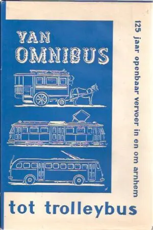 Van omnibus tot trolleybus, Arnhem