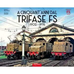 A cinquant'anni dal Trifase FS 1902-1976