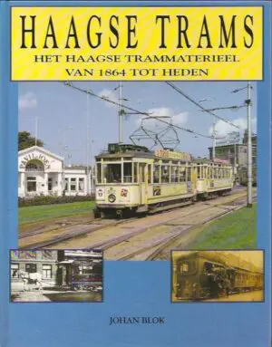 Haagse Trams; Het Haagse trammaterieel van 1864 tot heden