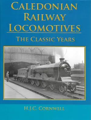 Caledonian Railway Locomotives -The Classic Years
