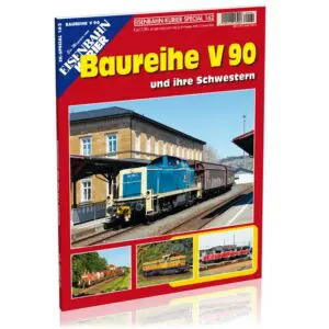 EK-Special 162 - Baureihe V90 und ihre Schwestern