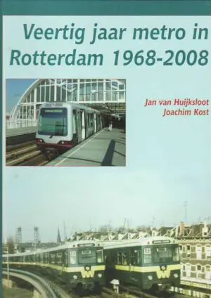 Veertig jaar metro in Rotterdam
