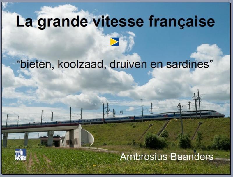 La grande vitesse Française, (Let op 1e vrijdag van de maand !)