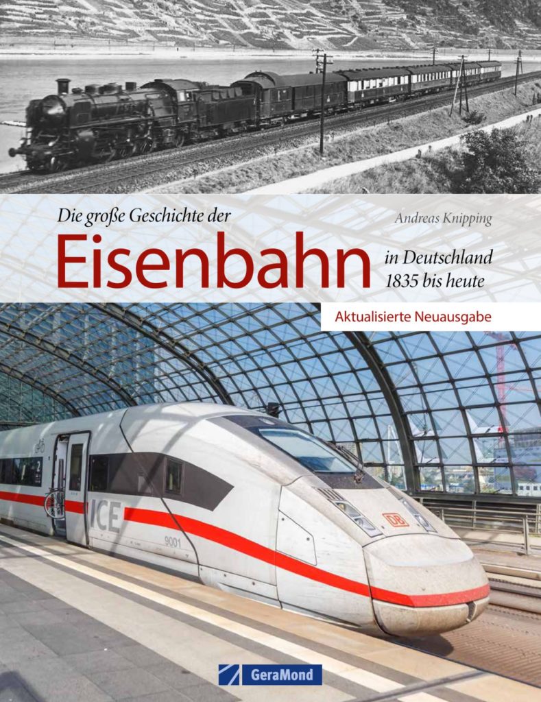 Die große Geschichte der Eisenbahn in Deutschland – 1835 bis heute