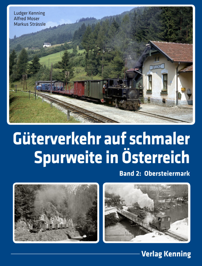 Güterverkehr auf schmaler Spurweite in Österreich – Band 2