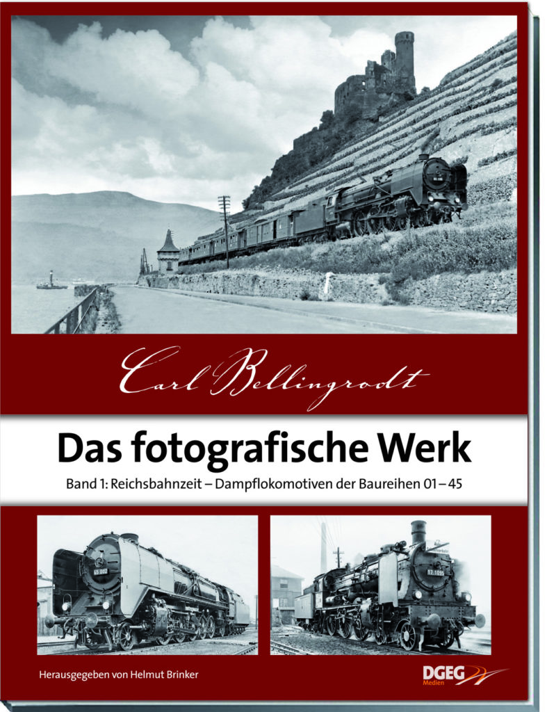 Carl Bellingrodt – Das fotografische Werk, Band 1: Reichsbahnzeit – Dampflokomotiven der Baureihen 01-45