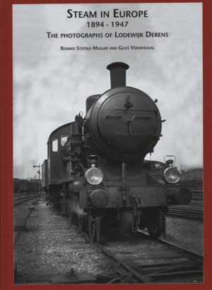 Steam in Europe 1894-1947 Lodewijk Derens
