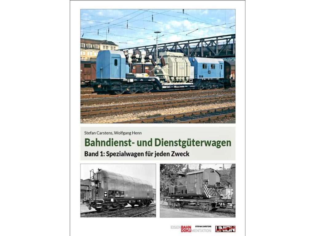 Bahndienst- und Dienstgüterwagen, Band 1 – Spezialwagen für jeden Zweck