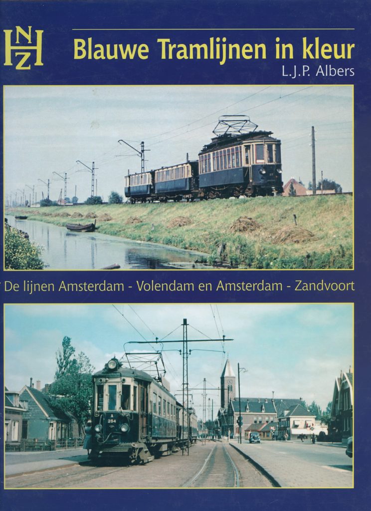 Blauwe Tramlijnen in kleur: De lijnen Amsterdam – Volendam en Amsterdam – Zandvoort