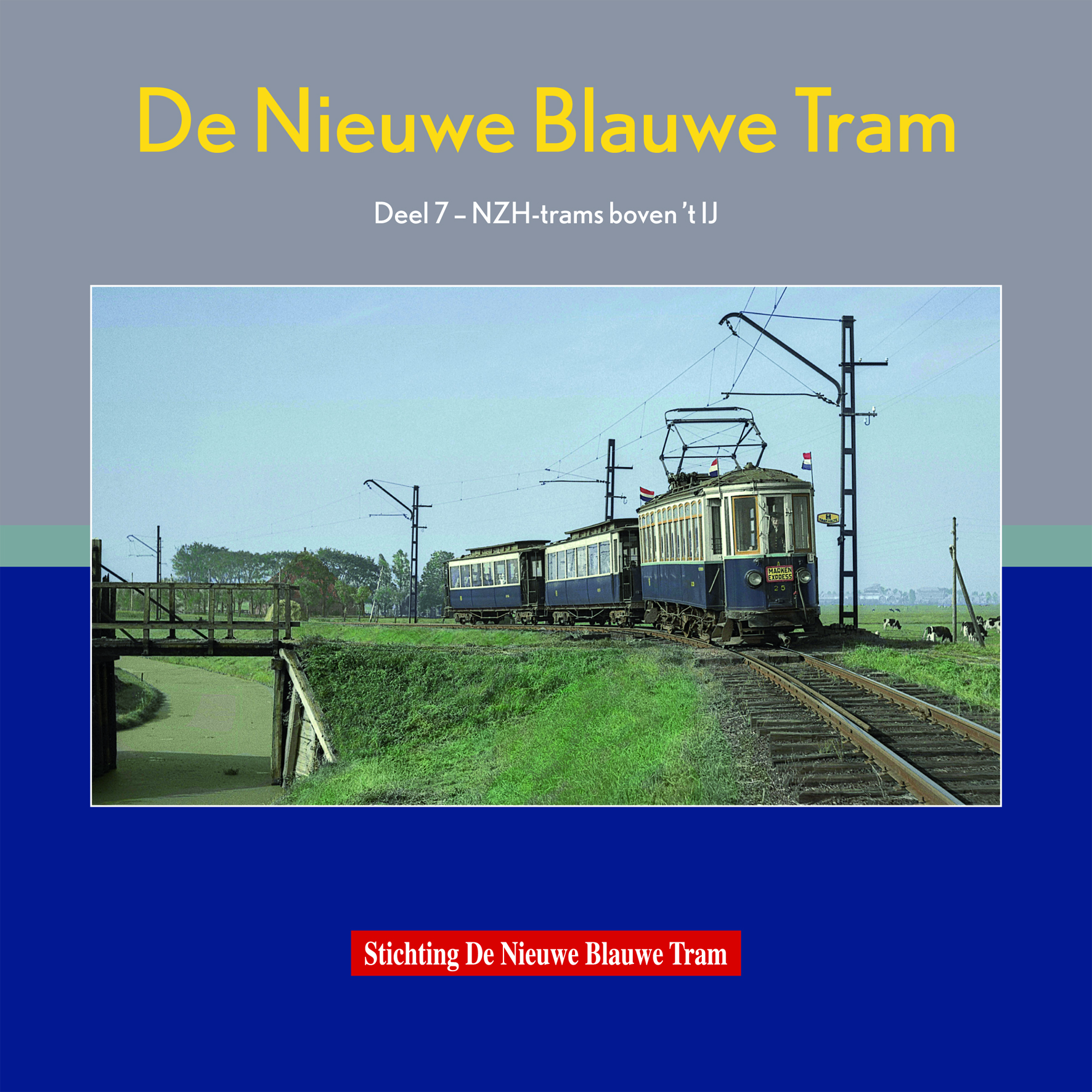 De Nieuwe Blauwe Tram, deel 7 - NZH-trams boven 't IJ