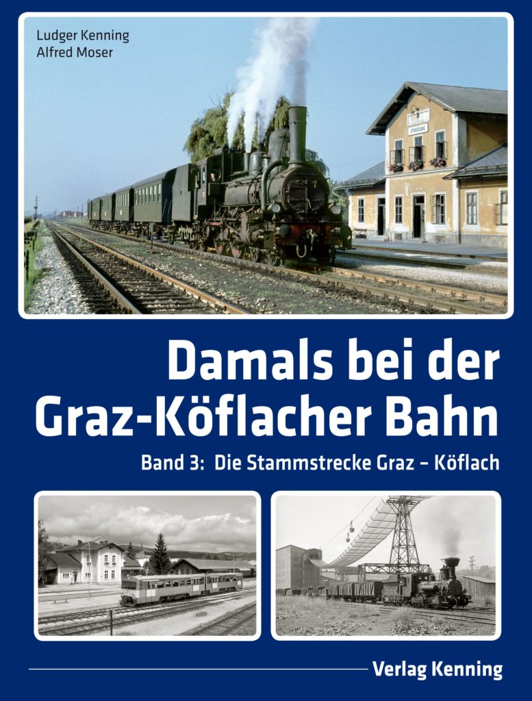 Damals bei der Graz-Köflacher Bahn – Band 3: Die Stammstrecke Graz – Köflach