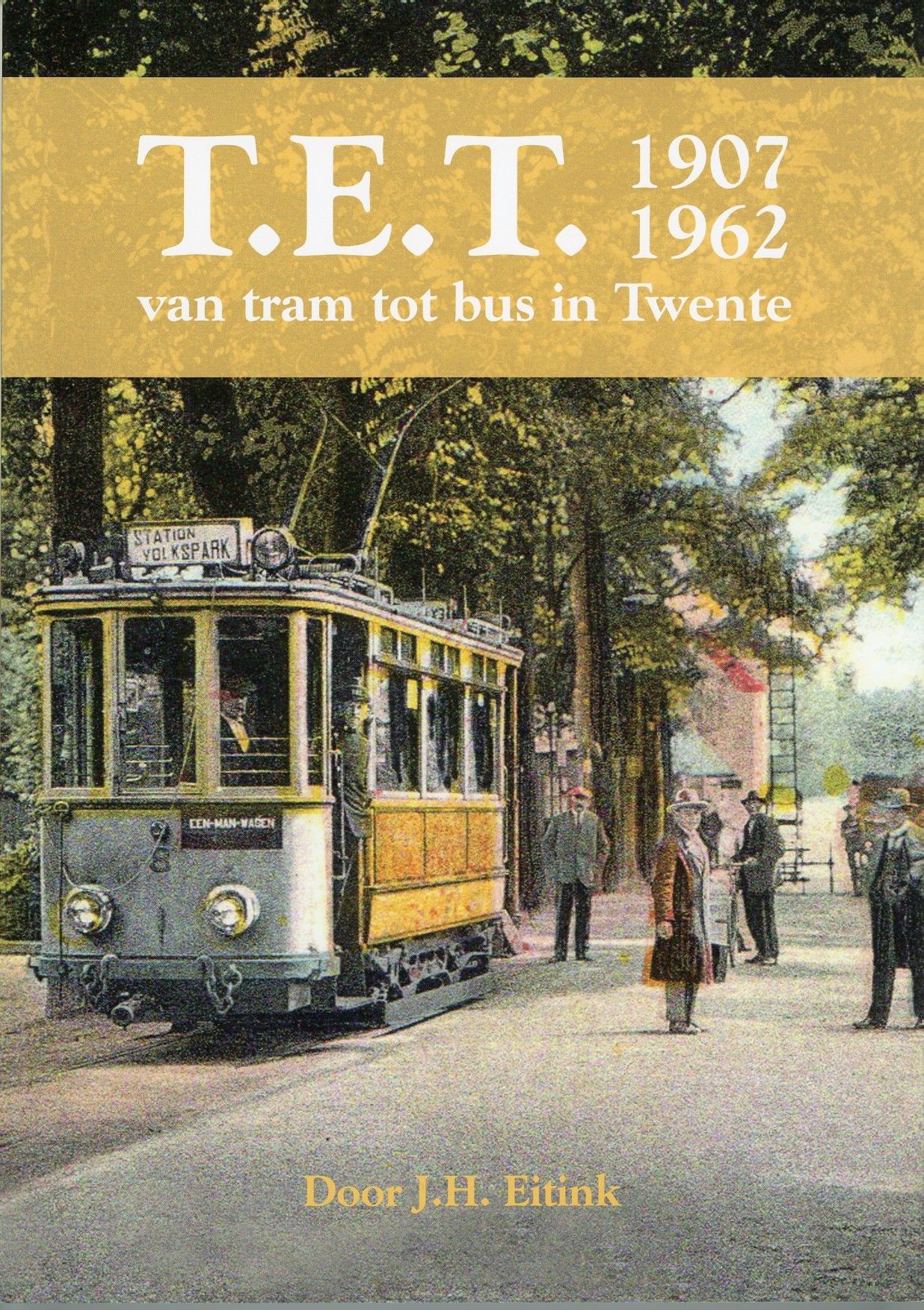 T.E.T. 1907 1962 van tram tot bus