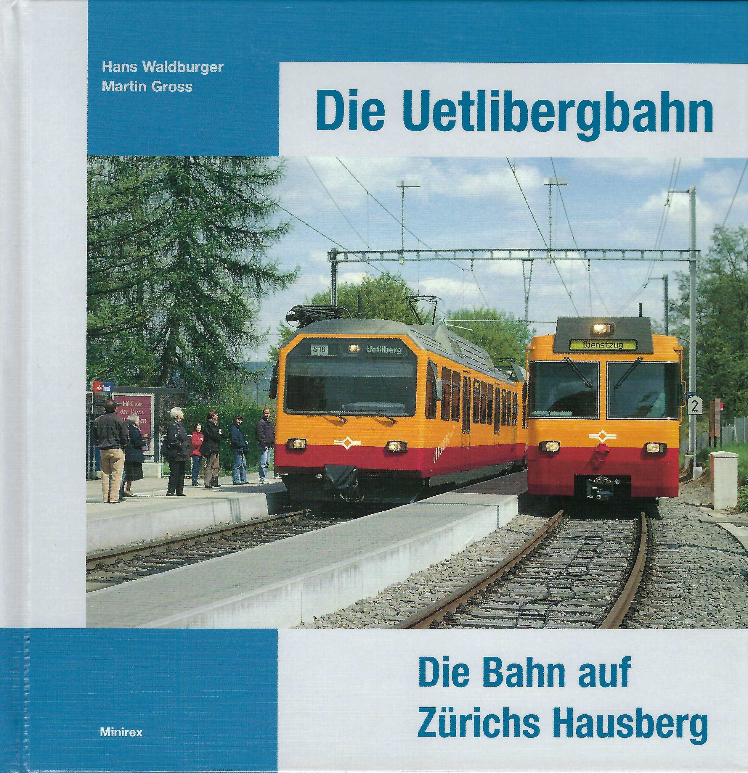 "Die Uetlibergbahn, Die Bahn auf den Zürcher Hausberg"