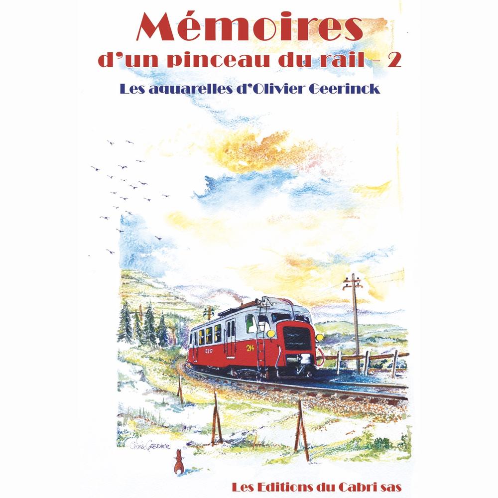 Mémoires d’un pinceau du rail – Vol. 2