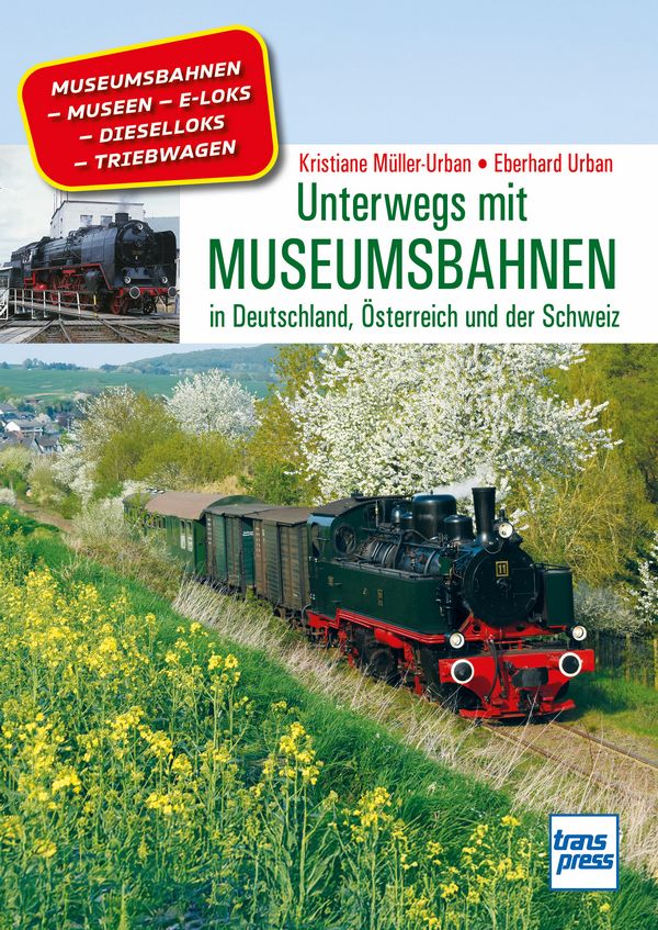 Unterwegs mit Museumsbahnen – in Deutschland, Österreich und der Schweiz