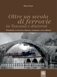 AANBIEDING - Oltre un secolo di ferrovie di Toscane e dintorni
