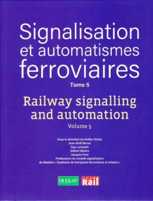 Signalisation et automatismes ferroviaires, Tome 5