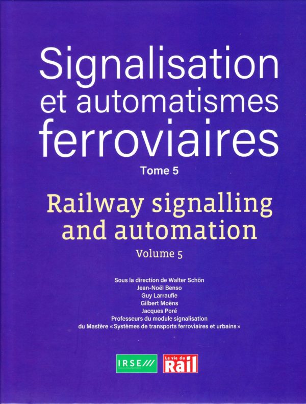 Signalisation et automatismes ferroviaires, Tome 5