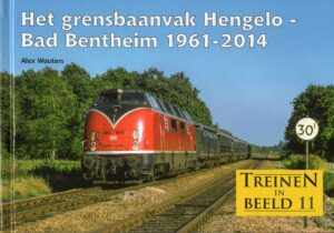 Het grensbaanvak Hengelo-Bad Bentheim 1961-2014