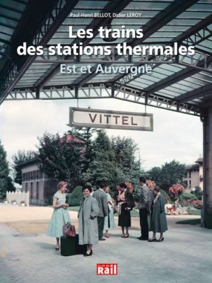 Les trains des stations thermales