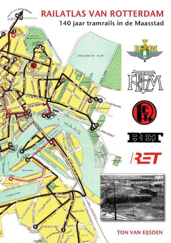 Railatlas Rotterdam, 140 jaar tramrails in de Maasstad