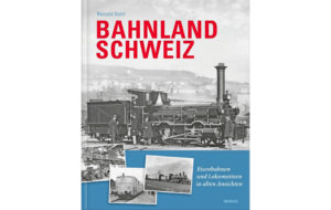 Bahnland Schweiz