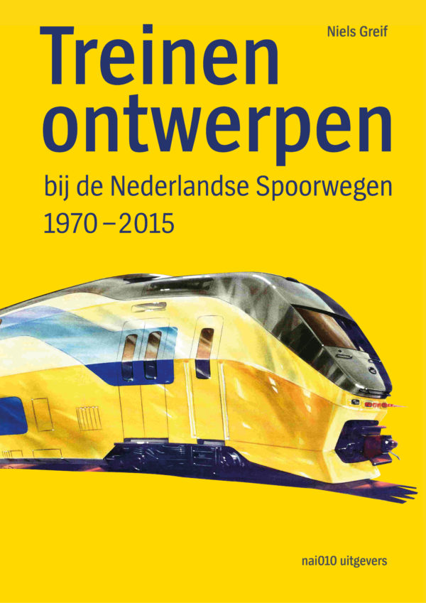 Treinen ontwerpen bij NS 1970-2015