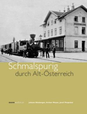 37 Schmalspurig durch Alt-Österreich