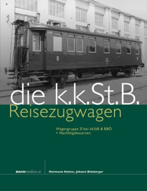 48 Die kkStB Reisezugwagen, Wagengruppe If bei kkStB und BBÖ