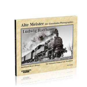 Alte Meister der Eisenbahn-Photographie: Uwe Friedrich