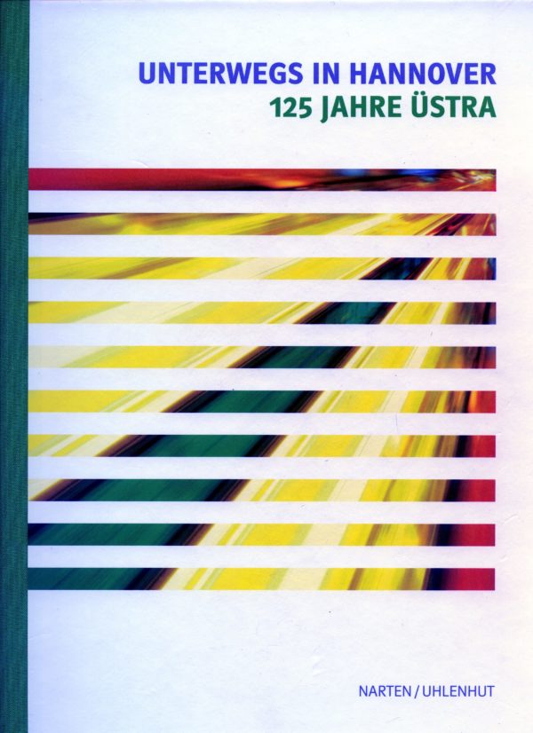 Unterwegs in Hannover - 125 Jahre Üstra