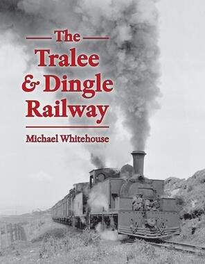 The Tralee and Dingle Railway