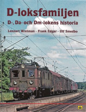 D-loksfamiljen (D-, Da och Dm-lokens historia)