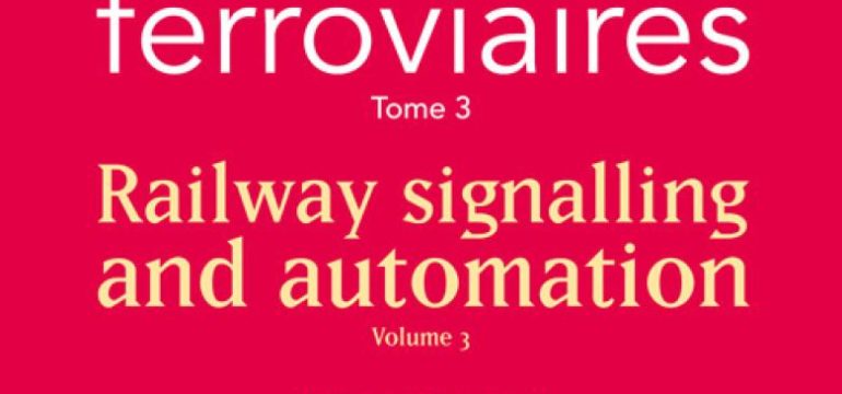 Signalisation et automatismes ferroviaires, Tome 3