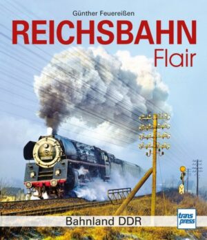 Reichsbahnflair - Bahnland DDR