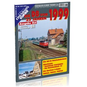 EK-Themen 66 - DB vor 25 Jahren 1999 - Ausgabe Ost