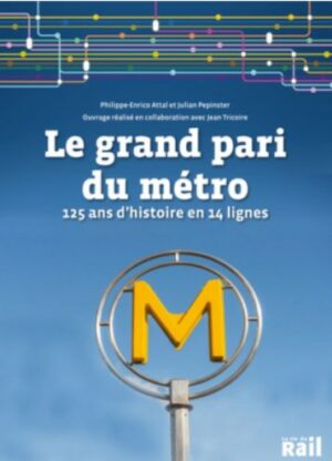 Le grand pari du métro, Tome 1