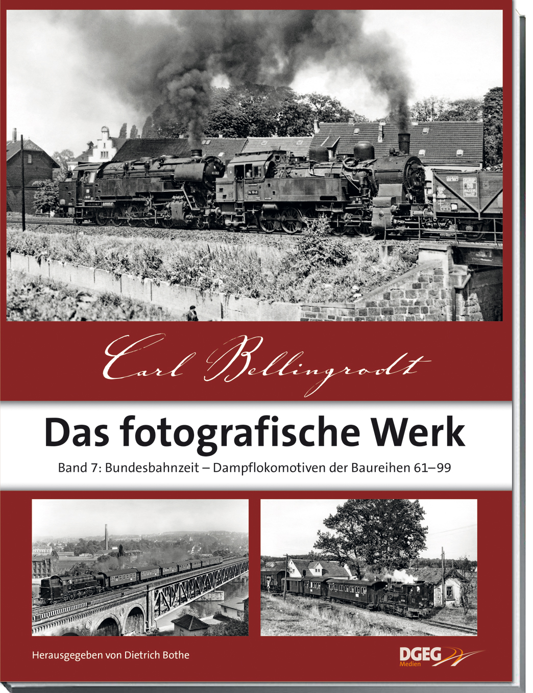 Carl Bellingrodt – Das fotografische Werk, Band 7: Bundesbahnzeit - Dampflokomotiven der Baureihen 61-99